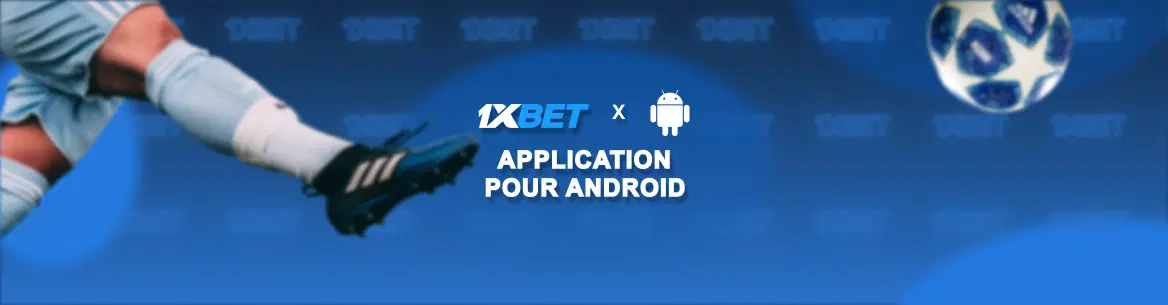 image principale de l'article 1xbet-android