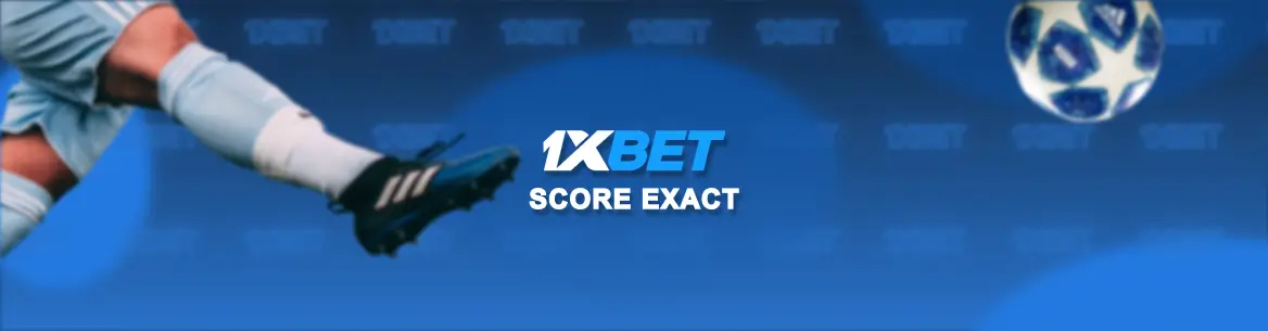 image principale de l'article score-exact-1xbet