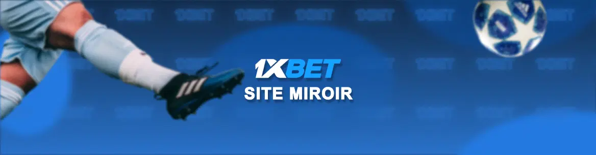 image principale de l'article 1xbet-site-miroir