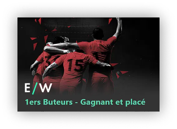 1ers Buteurs - Gagnant et placé bet365