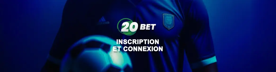 image principale de l'article 20bet-inscription